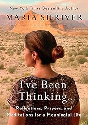 I've Been Thinking . . .: Reflections, Prayers, and Meditations for a Meaningful Life