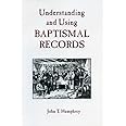 Understanding and Using Baptismal Records
