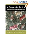 A Cooperative Species: Human Reciprocity and Its Evolution
