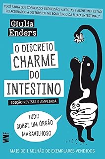 Livro O discreto charme do intestino: Tudo sobre um órgão maravilhoso