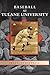 Baseball at Tulane University by S Derby Gisclair