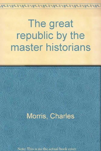 The great republic by the master historians