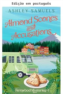 Livro Scones de amêndoa e acusações (Os mistérios de Fernwood Livro 1)