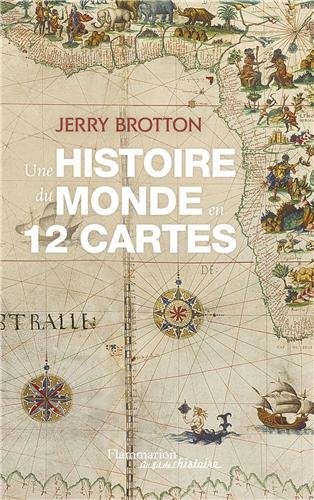 Une  histoire du monde en 12 cartes