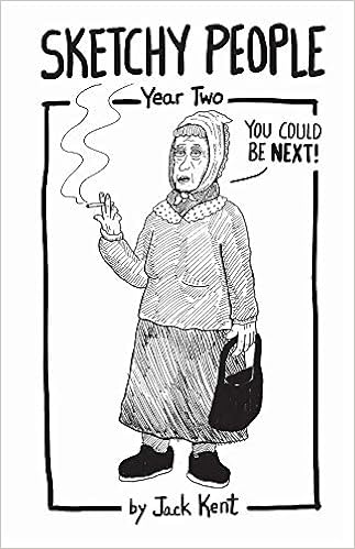 Sketchy People Year Two Kent Jack Amazon Com Books