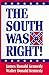 The South Was Right