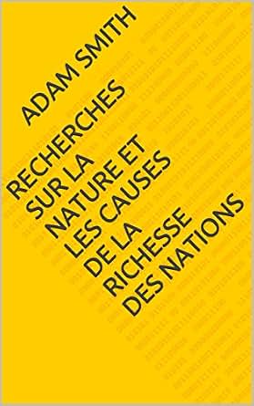 Amazon Com Recherches Sur La Nature Et Les Causes De La
