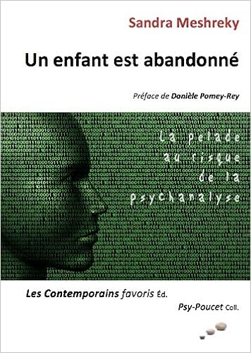 Amazon Fr Un Enfant Est Abandonne La Pelade Au Risque De La Psychanalyse Meshreky Sandra Livres