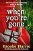 When You're Gone: A heartbreaking page turner full of family secrets