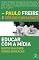 Livro Educar com a mídia: Novos diálogos sobre educação