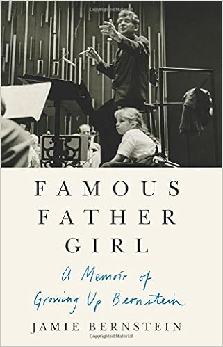 Famous Father Girl A Memoir Of Growing Up Bernstein Amazon De Bernstein Jamie Fremdsprachige Bucher
