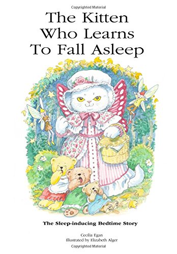 The Kitten Who Learns to Fall Asleep: The Sleep-inducing Bedtime Story (Volume 1) by Cecilia Egan