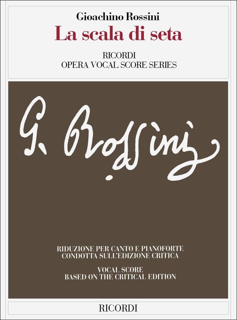 Gioachino Rossini - La Scala Di Seta (the Silken Ladder): Opera Vocal Score Critical Edition by Anders Wiklund