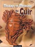 Moulage et modelage du cuir by 