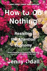 How to Do Nothing: Resisting the Attention Economy book cover