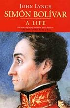 Simon Bolivar: A Life