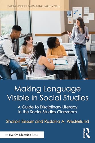 Making Language Visible in Social Studies (Making Disciplinary Language Visible)