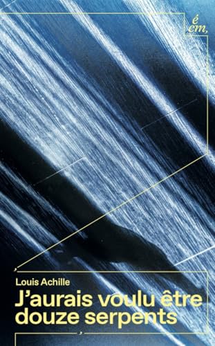 J'aurais voulu être douze serpents