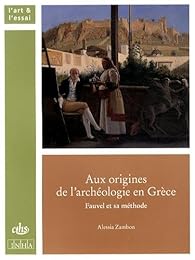 Aux origines de l'archéologie en Grèce