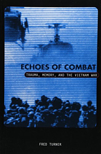 Echoes of Combat: Trauma, Memory, and the Vietnam War