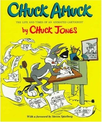 Chuck Amuck: The Life and Times of an Animated Cartoonist Hardcover – 1 Oct. 1989