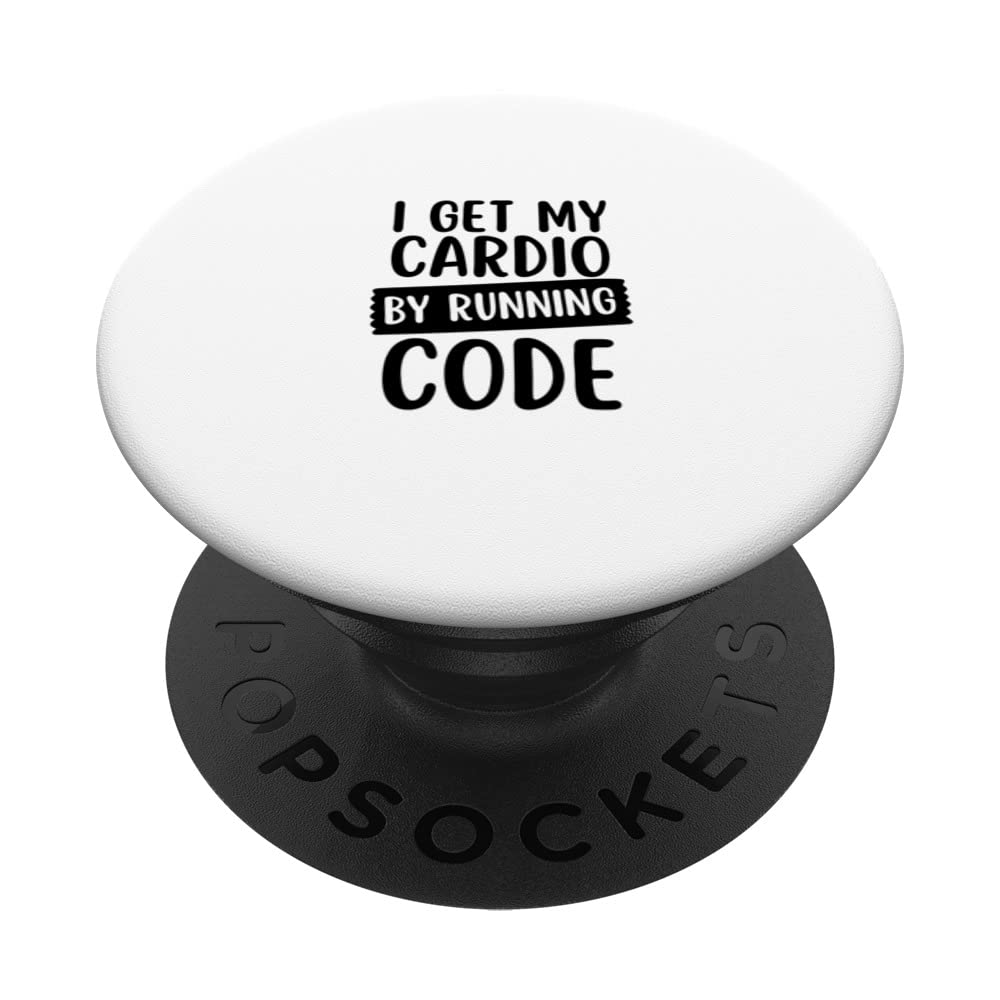 I Get My Cardio By Running Code - Code | Funny Programming PopSockets Swappable PopGrip