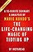 A 15-minute Summary & Analysis of Marie Kondo's The Life-Changing Magic of Tidying Up: The Japanese Art of Decluttering and Organizing