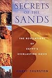 Front cover for the book Secrets of the Sands: The Revelations of Egypt's Everlasting Oasis by Harry Thurston