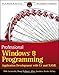 Professional Windows 8 Programming: Application Development with C# and XAML