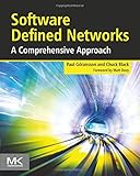 Software Defined Networks: A Comprehensive Approach by Paul Goransson, Chuck Black