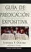 Guia de Predicacion Expositiva: Anointed Expository Preaching (Spanish Edition) by Stephen Olford, David Olford