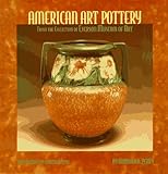 American Art Pottery from the collection of the Everson Museum of Art by Barbara A. Perry
