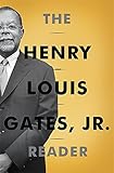 The Henry Louis Gates, Jr. Reader