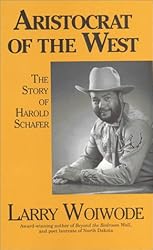 Aristocrat of the West, The Story of Harold Schafer