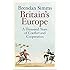 Britain's Europe: A Thousand Years of Conflict and Cooperation