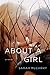 About a Girl: A Novel (The Metamorphoses Trilogy, 3)