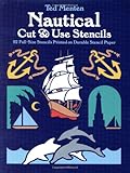 Nautical Cut & Use Stencils: 92 Full-Size Stencils Printed on Durable Stencil Paper (Dover Stencils)