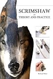 Scrimshaw in Theory and Practice