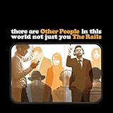 Buy THE RAILS - There Are Other People In This World Not Just You New or Used via Amazon