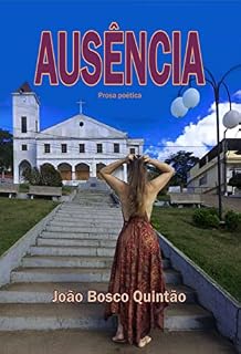 Livro Ausência : Prosa Poética
