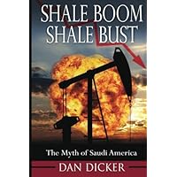 Shale Boom, Shale Bust: The Myth of Saudi America