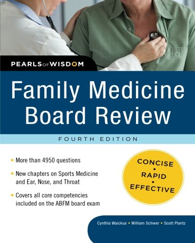 FAMILY MEDICINE BOARD REVIEW: PEARLS OF WISDOM