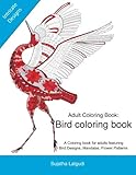 Adult coloring books: A Coloring book for adults featuring Bird Designs,Mandalas: Adult stress relief coloring book, Bird coloring book, Stress ... (Coloring books for Adults) (Volume 1) by Sujatha Lalgudi, Adult Coloring Book