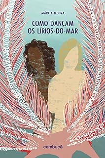 Livro Como dançam os lírios-do-mar