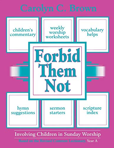 Forbid Them Not Year A: Involving Children in Sunday Worship by Carolyn C. Brown (Print on Demand (Paperback))