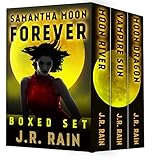 Samantha Moon Forever: Including Books 8, 9, and 10 in the Vampire for Hire Series