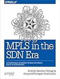 MPLS in the SDN Era: Interoperable Scenarios to Make Networks Scale to New Services