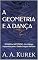 Livro A GEOMETRIA E A DANÇA: SPINOZA e NIETZSCHE - Um diálogo Imprevisto pra a Saúde Integral da Alma