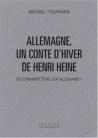 Allemagne, un conte d'hiver de Henri Heine ou Comment être juif allemand ?
