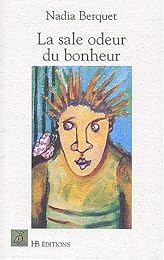 La  sale odeur du bonheur